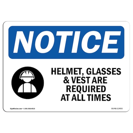 OSHA Notice Sign, Helmet Glasses & Vests Are With Symbol, 24in X 18in Aluminum